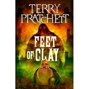 Feet of Clay: A Discworld Novel -- Terry Pratchett
